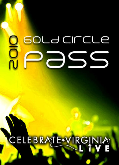 Celebrate Va Live - Gold Circle Season Pass - 2010 - $350